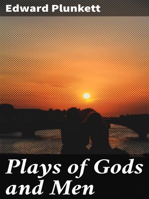 cover image of Plays of Gods and Men